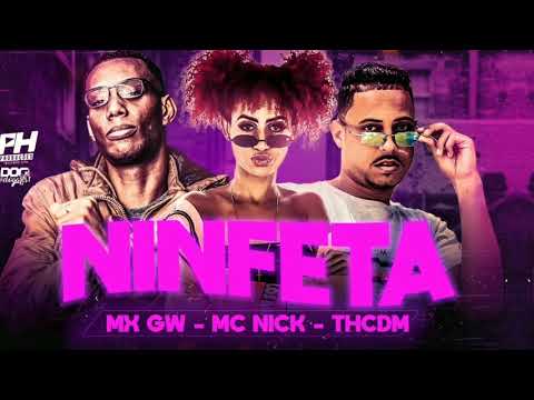 TH CDM FEAT. MC GW E MC NICK - NINFETA REMIX BREGA FUNK