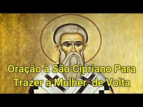 Prayer to Saint Cyprian to Bring Back Your Wife
