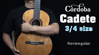 Video thumbnail for Trên tay guitar Cordoba Cadete - size 3/4 dành cho người có thân hình nhỏ bé, thích đi du lịch by P-Guitar