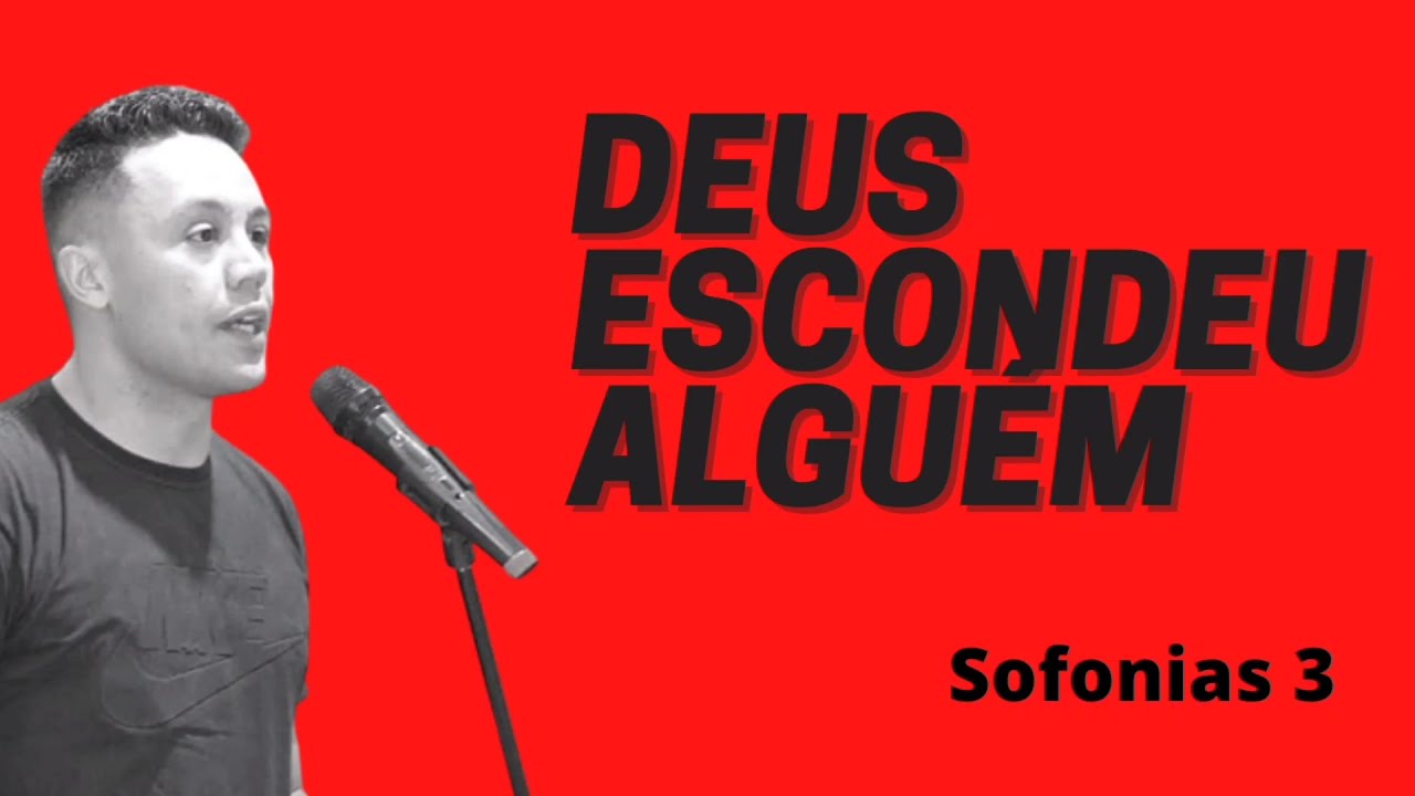 Pregação impactante Deus escondeu Alguém (Sofonias 3) Aldoir Pinheiro