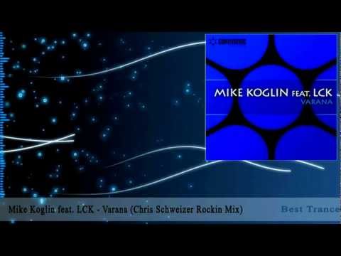 Mike Koglin feat. LCK - Varana (Chris Schweizer Rockin Mix)