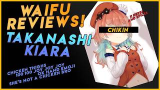 WAIFU REVIEWS! Takanashi Kiara | Hololive English