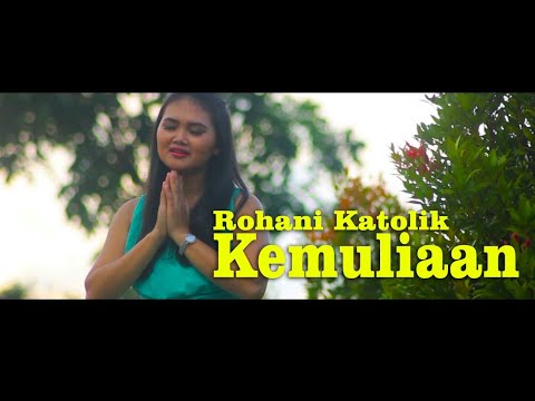Rohani Katolik kemuliaan syentia (Official Video)