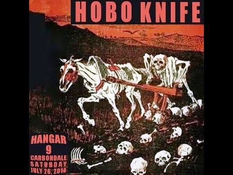 Hobo Knife @ Hangar 9 - Hobo Knife