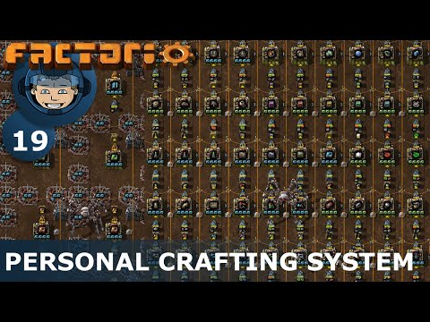 PERSONAL MEGA CRAFTING SYSTEM - Factorio: Ep. #19 - Guide & Let's Play