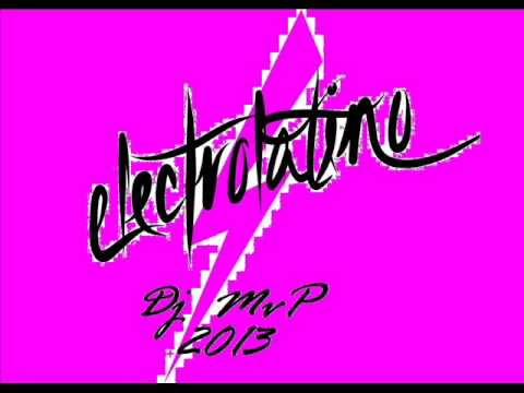 Electro Latino 2013 ( Dj Mvp Sesion Latin Mix )