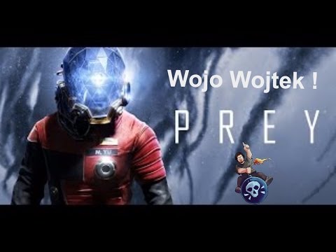 Prey Gameplay PL [1080p] [60fps]