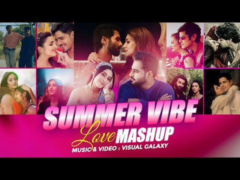 Summer Vibe Love Mashup | Visual Galaxy | Love Mashup 2024 | Soulmate | Romantic Road-Trip Mashup