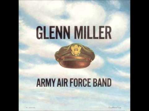 Glenn Miller & the Army Air Force Band: In The Mood