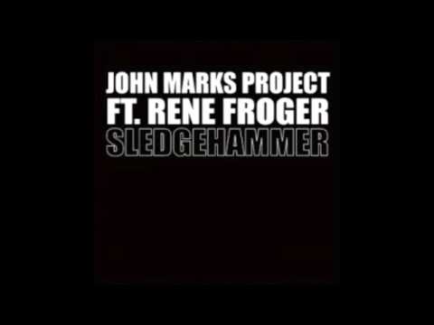 John Marks Project FEAT: René Froger - Sledgehammer