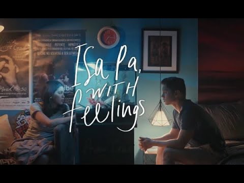 Isa Pa with Feelings Full Movie