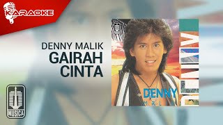 Download lagu Denny Malik - Gairah Cinta ( Karaoke Video) mp3 Download lagu Denny Malik - Gairah Cinta ( Karaoke Video) mp3