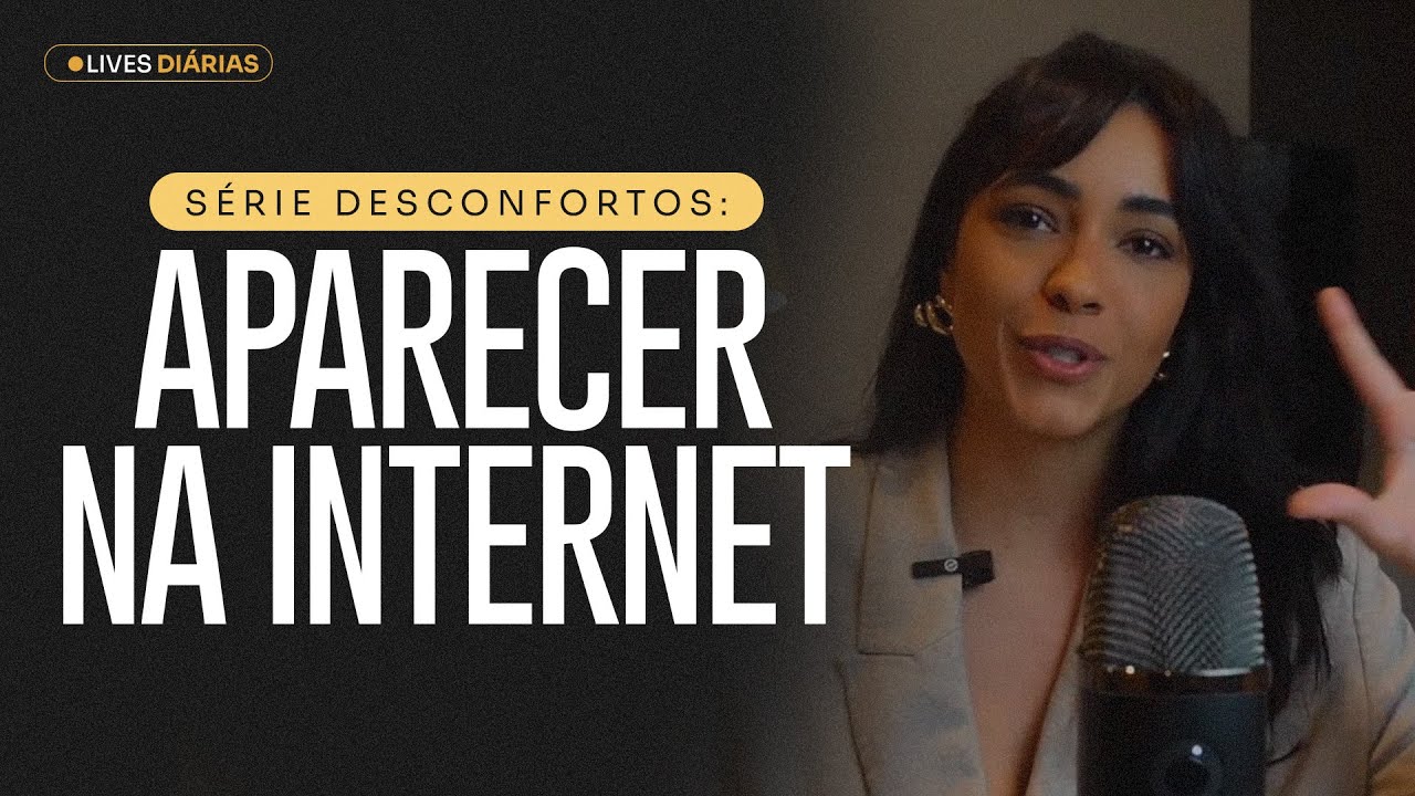 SÉRIE DESCONFORTOS: APARECER NA INTERNET | CLARACLASS #023