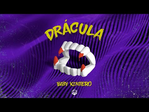 Baby Kintero - Drácula (Lyric Video)