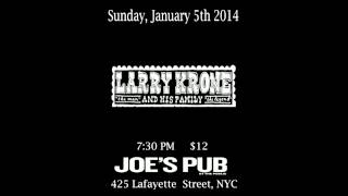 Larry Krone and Family @ Joe's Pub
