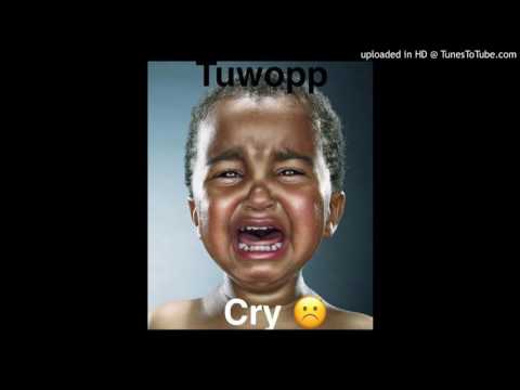 TuWopp-Cry