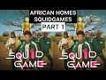 SQUID GAMES IN AFRICAN HOMES PART 1