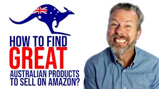 HOW TO FIND GREAT AUSTRALIAN PRODUCTS TO SELL ON AMAZON