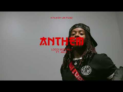 LOCO MOE MILI x 4BLK - Anthem | Shot by | @IAMLORDRIO