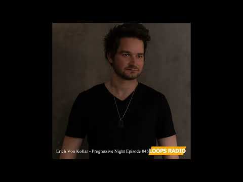 Erich Von Kollar - Progressive Night Episode 045
