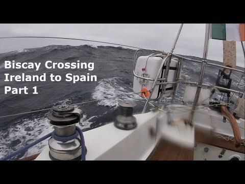 Biscay Crossing Part 1 - Single Handed Sailing Ireland to Spain