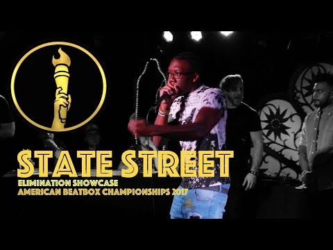 State Street / Elimination Showcase - American Beatbox Championships 2017