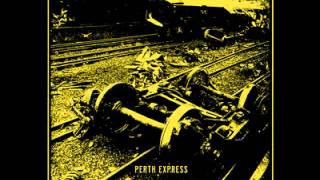 Perth Express - Neverending Einbahnstraße