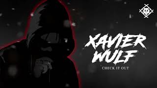 Xavier Wulf - Check It Out [Official Audio]