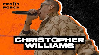 Christopher Williams: Noochie’s Live From the Front Porch