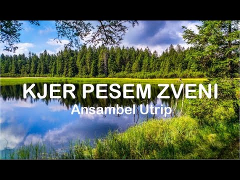 Ansambel Utrip - Kjer pesem zveni