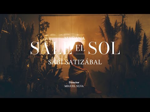 Sabi Satizábal - Mañana sale el sol (Video Oficial)