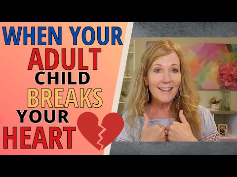 When your grown child breaks your heart