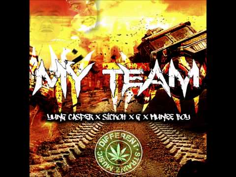 YUNG CASPER x SICKOH x [G] x MUNEE BOY (DSM) - MY TEAM