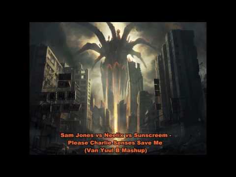 Sam Jones vs Neelix vs Sunscreem - Please Charlie Senses Save Me ( Van Yuul B Mashup)