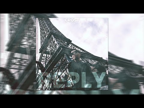 Crost - REPLY [Official Music Video]