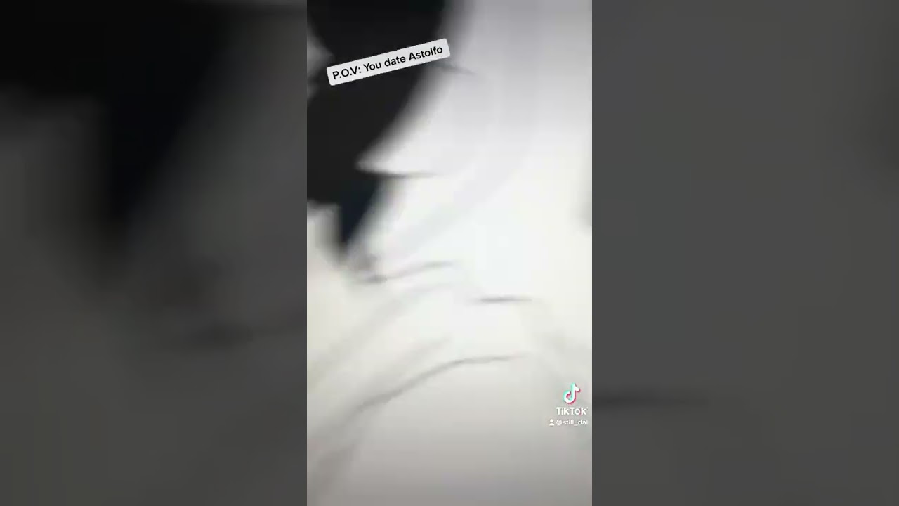 POV: You date Astolfo