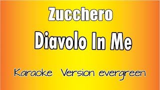Zucchero -  Diavolo in me (versione Karaoke Academy Italia)