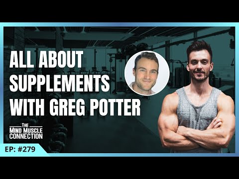 Episode 279: Greg Potter - All About Supplements (Part I)