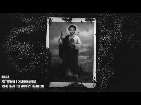 Post Malone & Childish Gambino - Young Heart (Too Young vs. Heartbeat) [Mashup]
