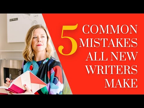 5 Common Mistakes All New Writers Make