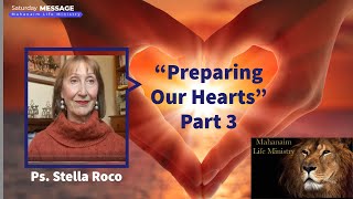 Part 3 Preparing Our Hearts - Ps Stella Roco - Mahanaim Life Ministry