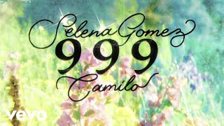 Selena Gomez, Camilo - 999 (Lyric Video)