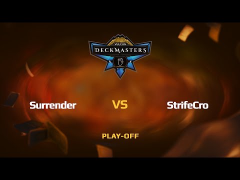 [RU] Surrender vs. StrifeCro | Vulcun Deckmasters | Play-off