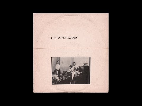 The Lounge Lizards - The Lounge Lizards (1981) full album