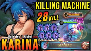 28 Kills + MANIAC!! Karina New Build 100% Killing Machine!! - Build Top 1 Global Karina ~ MLBB