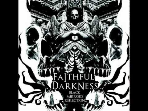 Faithful Darkness - Black Mirrors Reflection [HD]