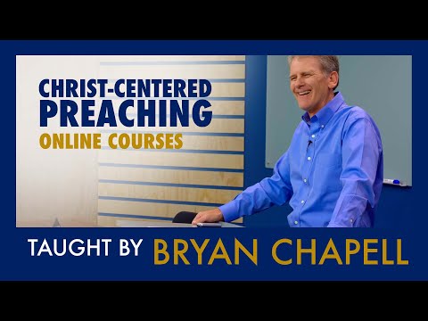 Christ-Centered Preaching with Bryan Chapell