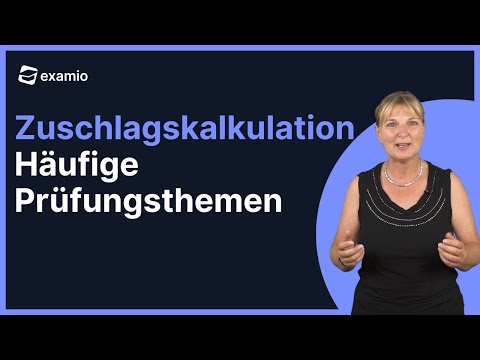 Zuschlagskalkulation | Häufige Prüfungsthemen für Bilanzbuchhalter