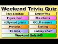 WEEKEND TRIVIA QUIZ 45 50 Quiz Questions To Test Your General Knowledge
