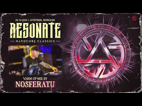 Nosferatu - Resonate 2022 Warm-up Mix